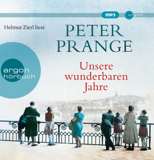 Prange, Peter. Unsere wunderbaren Jahre - Ein deutsches Märchen. Argon Verlag GmbH, 2016.