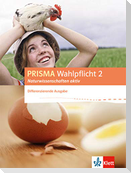 PRISMA Wahlpflicht 2 Naturwissenschaften aktiv. Schülerbuch - Differenzierende Ausgabe