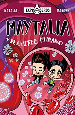 Machuca Tello, Natalia / Cibantos Muñoz, Jesús et al. Maytalia y el cuerpo humano. Ediciones Martínez Roca, 2019.