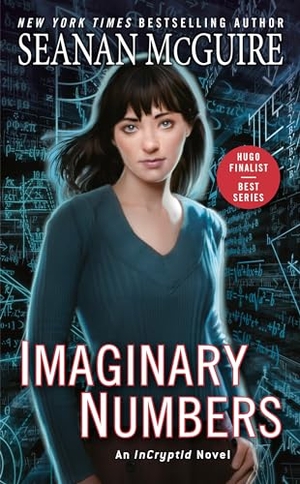 Mcguire, Seanan. Imaginary Numbers. Astra Publishing House, 2020.