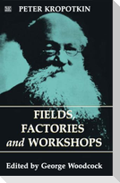 Fields, Factories and Workshops