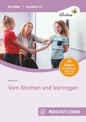 Kurt, Aline. Vom Streiten und Vertragen - (2. und 3. Klasse). Lernbiene Verlag i.d. AAP, 2013.