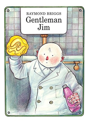 Briggs, Raymond. Gentleman Jim. Vintage Publishing, 2008.