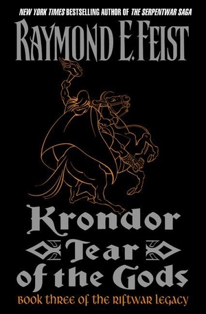 Feist, Raymond E. Krondor: Tear of the Gods - Book Three of the Riftwar Legacy. HarperCollins, 2002.