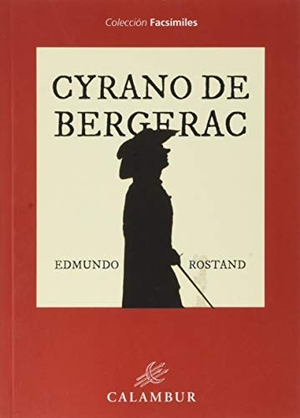 Rostand, Edmond. Cyrano de Bergerac. Calambur Editorial, S.L., 2020.