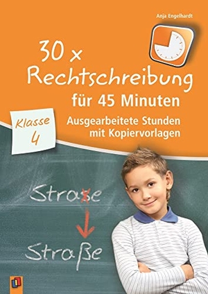 Engelhardt, Anja. 30 x Rechtschreibung für 45 Minuten - Klasse 4 - Ausgearbeitete Stunden mit Kopiervorlagen. Verlag an der Ruhr GmbH, 2015.