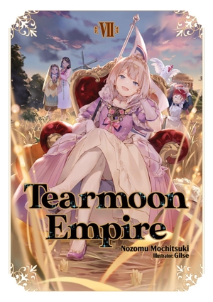 Mochitsuki, Nozomu. Tearmoon Empire: Volume 7 (Light Novel). Yen Press, 2022.