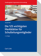 Die 100 wichtigsten Merkblätter für Schulleitungsmitglieder