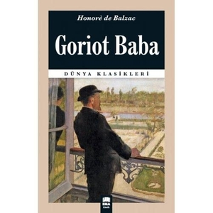 de Balzac, Honore. Goriot Baba. Ema Kitap, 2016.