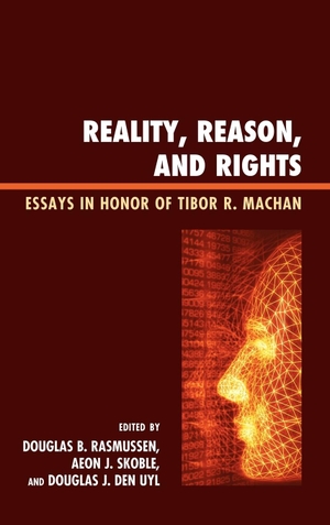 Den Uyl, Douglas J. / Douglas Rasmussen et al (Hrsg.). Reality, Reason, and Rights - Essays in Honor of Tibor R. Machan. Lexington Books, 2011.