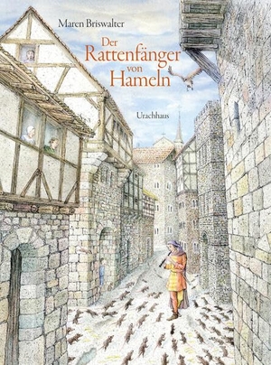 Der Rattenfänger von Hameln - Eine Sage nach den Brüdern Grimm. Urachhaus/Geistesleben, 2013.