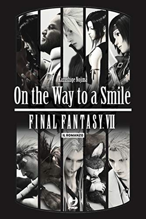 Nojima, Kazushige. On the way to a smile. Final Fantasy VII. Edizioni BD, 2020.