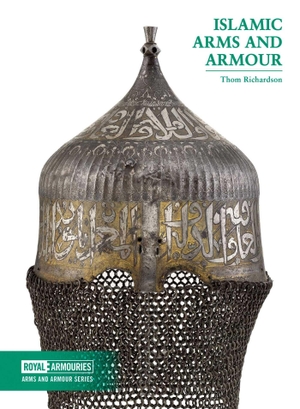 Richardson. Islamic Arms & Armour. Unicorn Publishing Group - IPSUK, 2017.