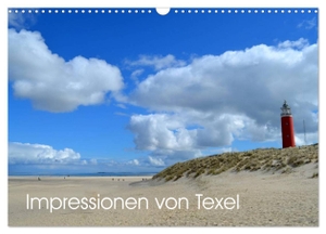 Schröder, Diana. Impressionen von Texel (Wandkalender 2024 DIN A3 quer), CALVENDO Monatskalender - Kleine Eindrücke über Texel.. Calvendo, 2023.