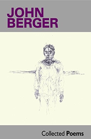 Berger, John. Collected Poems. , 2014.