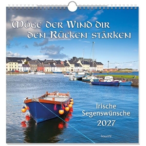 Möge der Wind dir den Rücken stärken 2027 - Irische Segenswünsche. Kawohl Verlag GmbH, 2026.