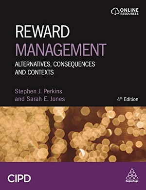 Perkins, Stephen J / Sarah Jones. Reward Management - Alternatives, Consequences and Contexts. Kogan Page, 2020.