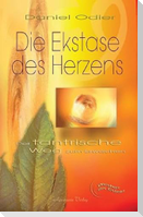 Die Ekstase des Herzens