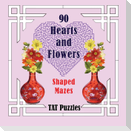 90 Hearts and Flowers Shaped Mazes