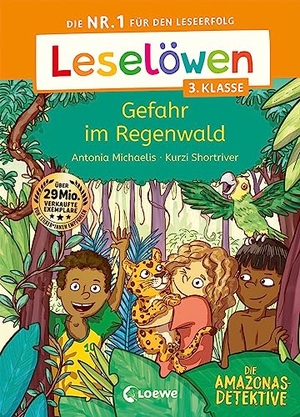 Michaelis, Antonia. Leselöwen 3. Klasse - Amazonas-Detektive: Gefahr im Regenwald - Die Nr. 1 für den Leseerfolg - Mit Leselernschrift ABeZeh - Lesespaß für Kinder ab 8 Jahren. Loewe Verlag GmbH, 2023.