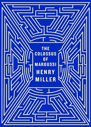 Miller, Henry. The Colossus of Maroussi. Norton & Company, 2010.