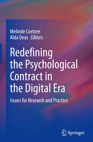 Deas, Alda / Melinde Coetzee (Hrsg.). Redefining the Psychological Contract in the Digital Era - Issues for Research and Practice. Springer International Publishing, 2021.