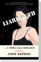 Liarmouth: A Feel-Bad Romance