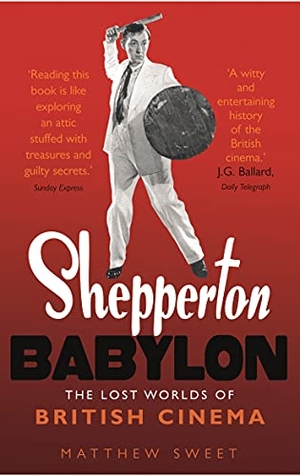 Sweet, Matthew. Shepperton Babylon. Faber & Faber, 2006.