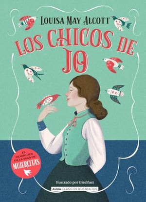 Alcott, Louisa May. Los Chicos de Jo / Jo's Boys. Editorial Alma, 2025.