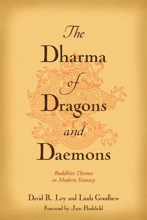 Loy, David R. / Linda Goodhew. The Dharma of Dragons and Daemons: Buddhist Themes in Modern Fantasy. Wisdom Publications, 2000.