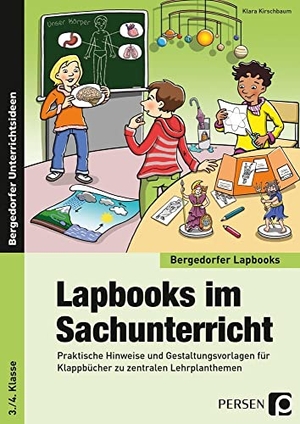 Kirschbaum, Klara. Lapbooks im Sachunterricht - 3./4. Klasse - Praktische Hinweise und Gestaltungsvorlagen für Klappbücher zu zentralen Lehrplanthemen. Persen Verlag i.d. AAP, 2024.