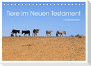 Tiere im Neuen Testament mit Bibelversen (Tischkalender 2024 DIN A5 quer), CALVENDO Monatskalender