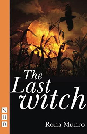 Munro, Rona. The Last Witch. Nick Hern Books, 2009.