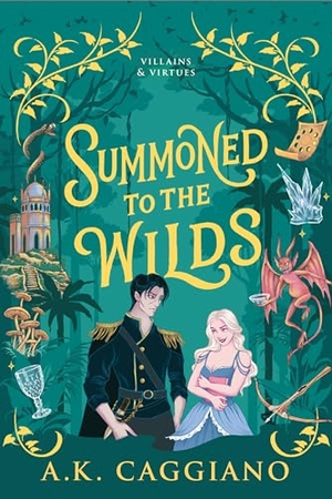 Caggiano, A. K.. Summoned to the Wilds. Sourcebooks LLC, 2026.