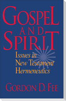 Gospel and Spirit - Issues in New Testament Hermeneutics