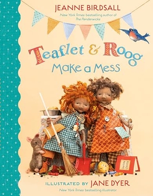 Birdsall, Jeanne. Teaflet and Roog Make a Mess. Knopf Doubleday Publishing Group, 2021.