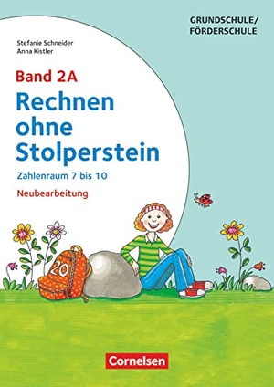 Kistler, Anna / Stefanie Schneider. Rechnen ohne Stolperstein - Neubearbeitung. Band 2A - Zahlenraum 7 bis 10. Arbeitsheft/Fördermaterial. Cornelsen Vlg Scriptor, 2017.