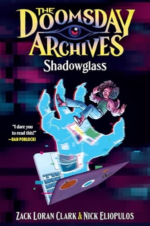 Clark, Zack Loran / Nick Eliopulos. The Doomsday Archives: Shadowglass. Zando, 2026.