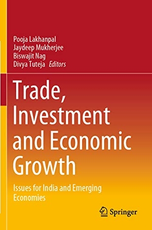 Lakhanpal, Pooja / Divya Tuteja et al (Hrsg.). Trade, Investment and Economic Growth - Issues for India and Emerging Economies. Springer Nature Singapore, 2022.