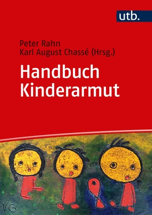 Rahn, Peter / Karl August Chassé (Hrsg.). Handbuch Kinderarmut. UTB GmbH, 2020.