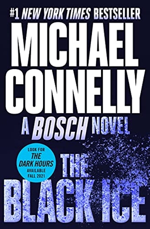 Connelly, Michael. The Black Ice. Little Brown and Company, 2021.