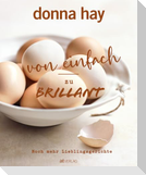 Von Einfach zu Brillant - Noch mehr Lieblingsgerichte