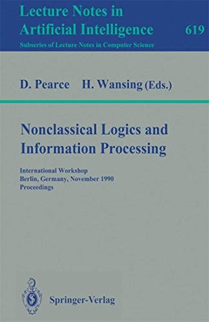Wansing, Heinrich / David Pearce (Hrsg.). Nonclassical Logics and Information Processing - International Workshop, Berlin, Germany, November 9-10, 1990. Proceedings. Springer Berlin Heidelberg, 1992.
