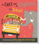 You Can't Take an Elephant into School