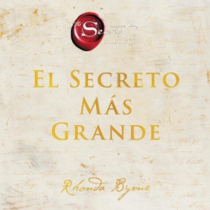 Byrne, Rhonda. Greatest Secret El Secreto Más Grande (Spanish Edition). HARPERCOLLINS, 2021.
