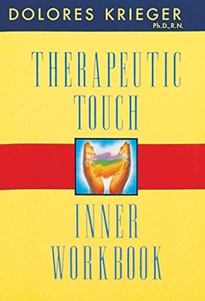 Krieger, Dolores. Therapeutic Touch Inner Workbook. Inner Traditions/Bear & Company, 1996.