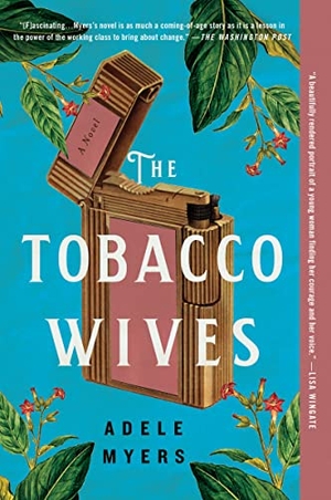 Myers, Adele. The Tobacco Wives - A Novel. Harper Collins Publ. USA, 2023.