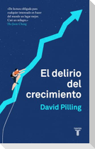 El delirio del crecimiento