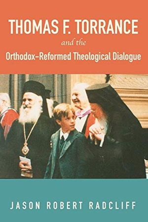 Radcliff, Jason R.. Thomas F. Torrance and the Orthodox-Reformed Theological Dialogue. Pickwick Publications, 2018.