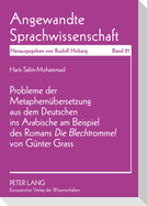 Probleme der Metaphernübersetzung aus dem Deutschen ins Arabische am Beispiel des Romans «Die Blechtrommel» von Günter Grass